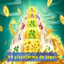 k9 plataforma de jogos